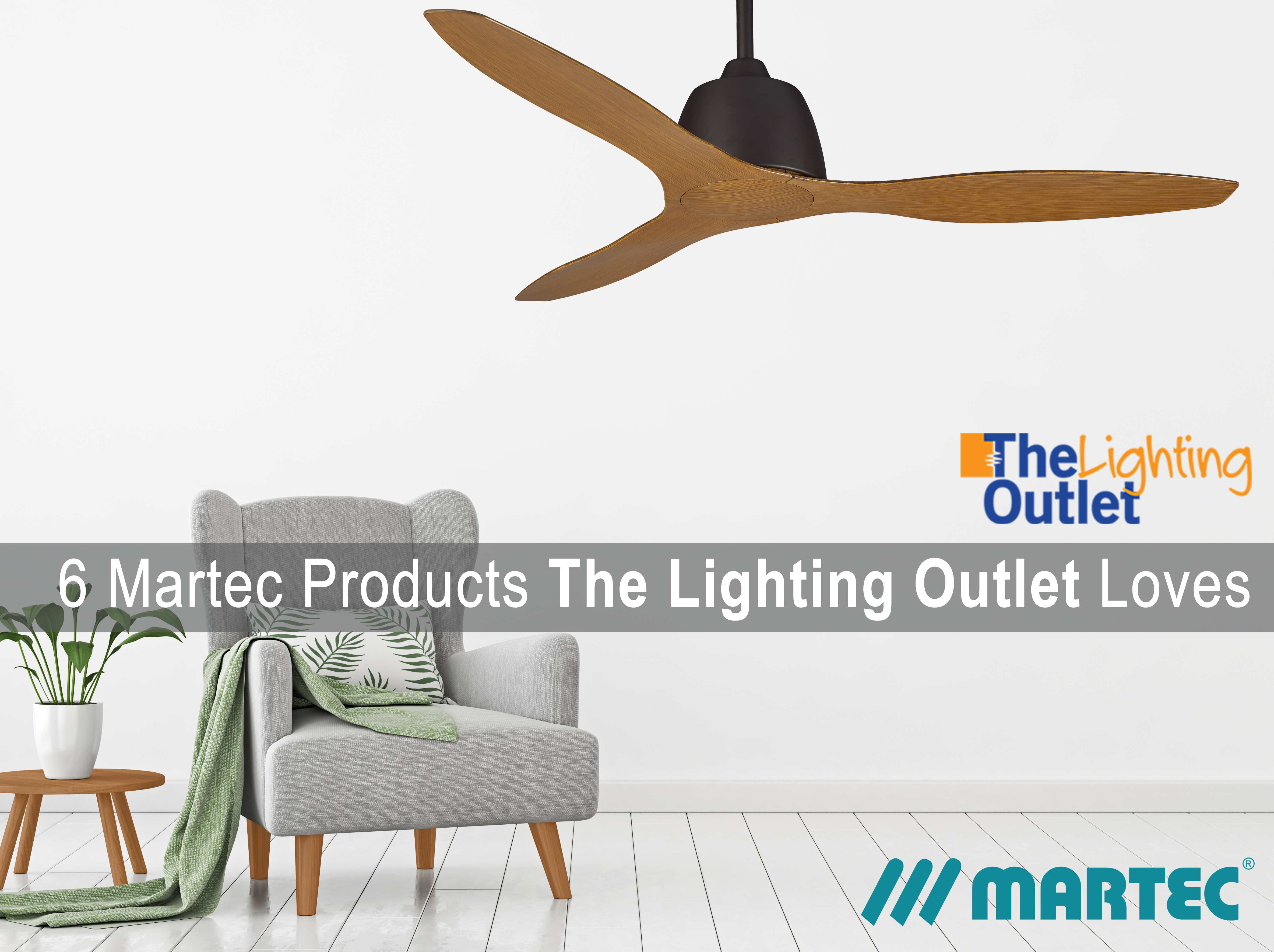 Guest Blog 6 Martec Products The Lighting Outlet Loves